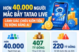 Hơn 40.000 người mắc bẫy Tatao Live: Cảnh giác chiêu kiếm tiền tự động bằng AI