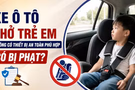 Từ ngày 15-8, xe ô tô chở trẻ em không có thiết bị an toàn phù hợp có bị phạt?