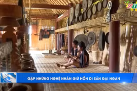 Gặp những nghệ nhân giữ hồn di sản đại ngàn