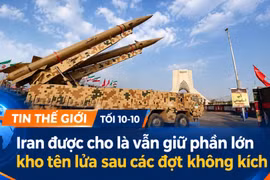 Tin thế giới tối 10-10: Iran được cho là vẫn giữ phần lớn kho tên lửa sau các đợt không kích