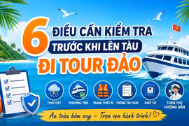 6 điều cần kiểm tra trước khi lên tàu đi tour đảo