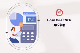 Hoàn thuế ngày càng tự động, doanh nghiệp có thể nhận tiền nhanh hơn