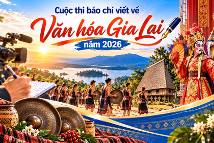 Tổ chức Cuộc thi báo chí viết về văn hóa Gia Lai năm 2026