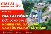 Điểm tin trưa: Gia Lai đồng ý để Đức Long Gia Lai nghiên cứu, xây dựng cao tốc Pleiku - Lệ Thanh