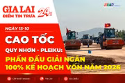Điểm tin trưa: Cao tốc Quy Nhơn - Pleiku: Phấn đấu giải ngân 100% kế hoạch vốn năm 2026