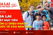 Điểm tin trưa: Gia Lai đặt mục tiêu đón 1,1 triệu khách quốc tế vào năm 2030