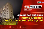Bản tin thế giới ngày 27-10: Ukraine cáo buộc Nga không kích Kiev trước giờ ngừng bắn cục bộ