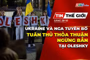 Bản tin thế giới ngày 28-10: Ukraine và Nga tuyên bố tuân thủ thỏa thuận ngừng bắn tại Oleshky 