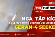 Tin thế giới ngày 3-9: Nga tung Geran-4 Seeker tập kích loạt mục tiêu ở Ukraine