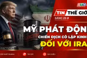 Tin thế giới ngày 25-8: Mỹ phát động chiến dịch cô lập kinh tế đối với Iran
