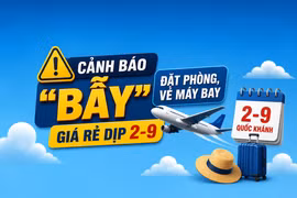 Cảnh báo “bẫy” đặt phòng, vé máy bay giá rẻ dịp 2-9
