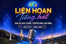 Liên hoan “Tiếng hát Báo và Phát thanh, Truyền hình Lâm Đồng” lần thứ I - 2026