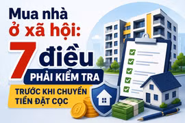 Mua nhà ở xã hội: 7 điều phải kiểm tra trước khi chuyển tiền đặt cọc
