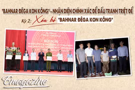 “Bahnar Đêga Kon Kông” - nhận diện chính xác để đấu tranh triệt để 
