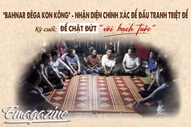 “Bahnar Đêga Kon Kông” - nhận diện chính xác để đấu tranh triệt để - Kỳ cuối: Để chặt đứt “vòi bạch tuộc”