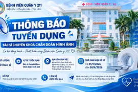 Bệnh viện Quân y 211 thông báo tuyển dụng bác sĩ chẩn đoán hình ảnh 