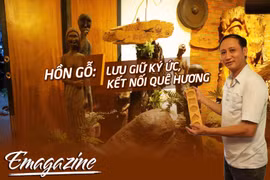 Hồn Gỗ: Lưu giữ ký ức, kết nối quê hương