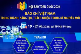 Báo chí Việt Nam - Trung thành, Sáng tạo, Trách nhiệm trong kỷ nguyên mới