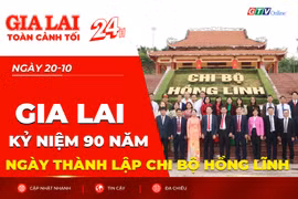 Toàn cảnh Gia Lai 24h: Lễ kỷ niệm 90 năm Ngày thành lập Chi bộ Hồng Lĩnh