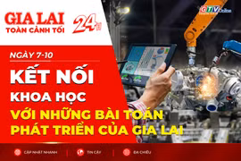 Toàn cảnh Gia Lai 24h: Kết nối khoa học với những bài toán phát triển của Gia Lai
