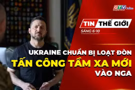 Bản tin thế giới ngày 6-10: Ukraine chuẩn bị loạt đòn tấn công tầm xa mới vào Nga