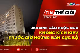 Bản tin thế giới ngày 27-10: Ukraine cáo buộc Nga không kích Kiev trước giờ ngừng bắn cục bộ