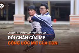 Đôi chân của mẹ cõng ước mơ của con