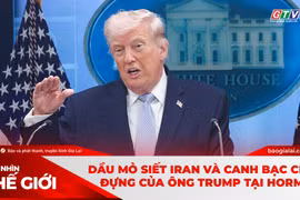 Góc nhìn thế giới 2-5: Dầu mỏ siết Iran và canh bạc chịu đựng của ông Trump tại Hormuz