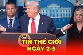 Tin thế giới ngày 2-5: Tổng thống Trump tuyên bố chiến sự với Iran 'đã chấm dứt'