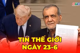 Tin thế giới ngày 23-6: Đàm phán với Iran chưa giải tỏa được áp lực với Tổng thống Trump