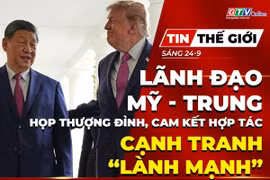 Bản tin thế giới ngày 25-9: Lãnh đạo Mỹ - Trung họp thượng đỉnh, cam kết hợp tác, cạnh tranh “lành mạnh”
