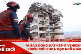 Góc nhìn thế giới 28-6: Vì sao động đất kép ở Venezuela khiến giới khoa học ngỡ ngàng?