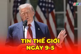 Tin thế giới ngày 9-5: Nga và Ukraine công bố lệnh ngừng bắn 3 ngày