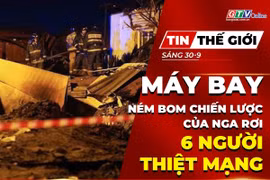 Bản tin thế giới ngày 30-9: Máy bay ném bom chiến lược của Nga rơi, 6 người thiệt mạng 