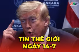 Tin thế giới ngày 14-7: Mỹ nối lại phong tỏa các cảng của Iran, phát động đợt tấn công mới