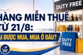 Hàng miễn thuế từ ngày 21-8: Ai được mua, mua ở đâu?