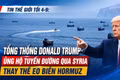 Tin thế giới tối 4-9: Tổng thống Donald Trump ủng hộ tuyến đường qua Syria thay thế eo biển Hormuz