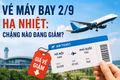 Vé máy bay 2-9 hạ nhiệt: Chặng nào đang giảm?