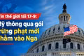 Tin thế giới tối 17-9: Mỹ thông qua gói trừng phạt mới nhằm vào Nga
