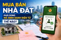 Mua bán nhà đất phải dùng mã định danh điện tử thế nào?
