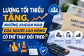 Lương tối thiểu tăng, những khoản nào của người lao động có thể thay đổi theo?