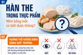 Hàn the trong thực phẩm: Nhìn bằng mắt có biết được không?
