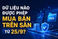 Dữ liệu nào được phép mua bán trên sàn từ 25-9?