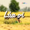 Ngăn ký ức: Lúa ơi