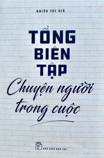 Bìa của tập sách “Tổng Biên tập - Chuyện người trong cuộc”