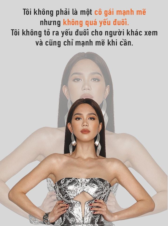 "Tôi không phải cô gái mạnh mẽ nhưng không quá yếu đuối. Tôi không tỏ ra yếu đuối cho người khác xem và cũng chỉ mạnh mẽ khi cần", Ngọc Trinh quan niệm khi ở tuổi 30.