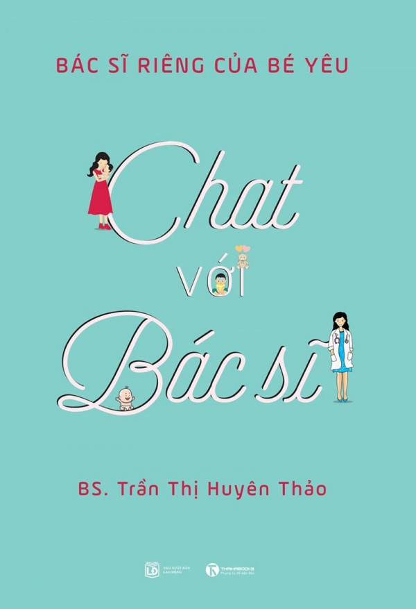 Cuốn sách Chat với bác sĩ của bác sĩ Trần Thị Huyên Thảo. Cuốn sách Chat với bác sĩ của bác sĩ Trần Thị Huyên Thảo.