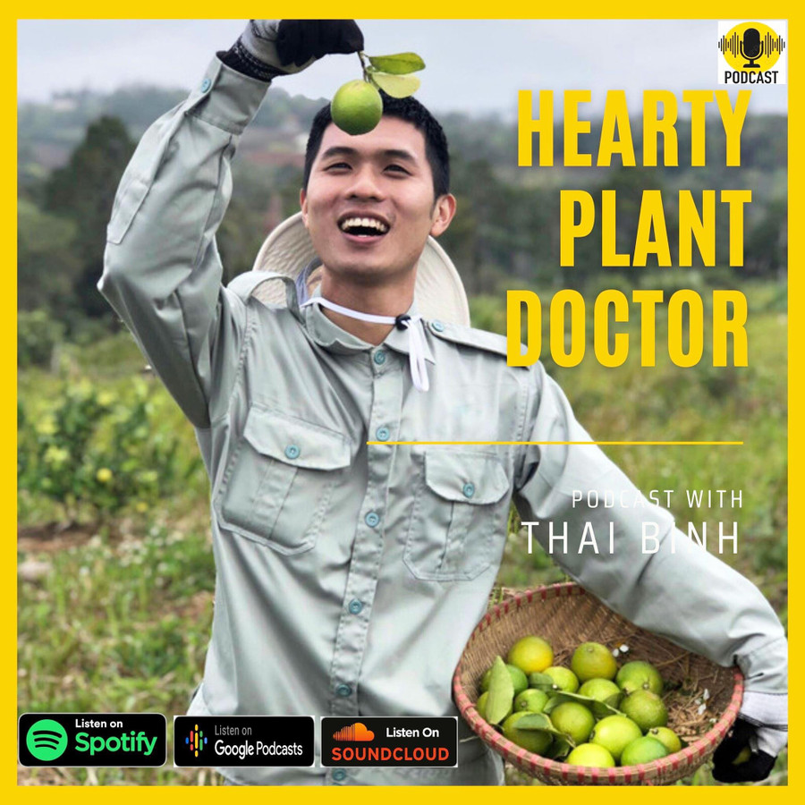 “Hearty Plant Doctor” là kênh podcast đầu tiên tại Việt Nam về lĩnh vực nông nghiệp hữu cơ (ảnh nhân vật cung cấp).