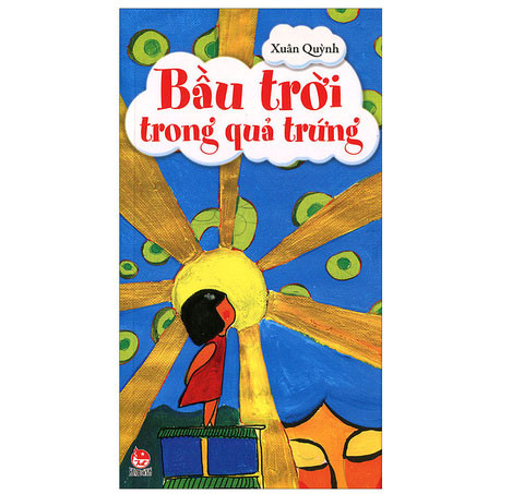 Bầu trời trong quả trứng, một trong 2 tập thơ của Xuân Quỳnh có trong danh sách đề nghị xét tặng giải thưởng Hồ Chí Minh