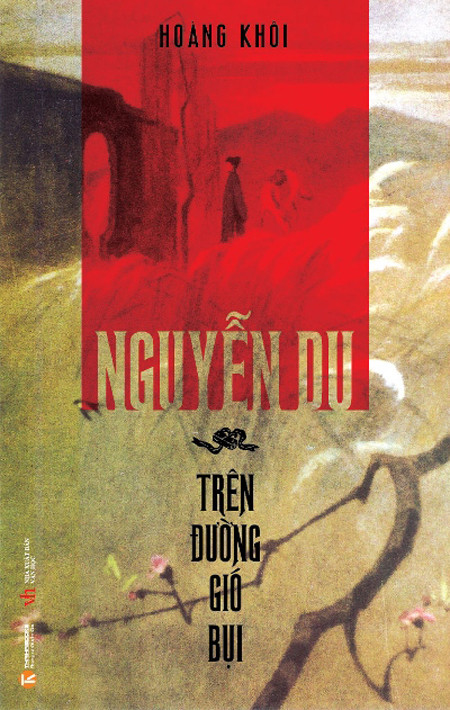 Sách Nguyễn Du trên đường gió bụi của tác giả Hoàng Khôi.